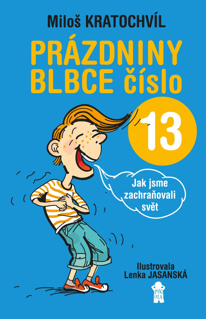 Prázdniny blbce č.13 (aneb Jak jsme zachraňovali svět)