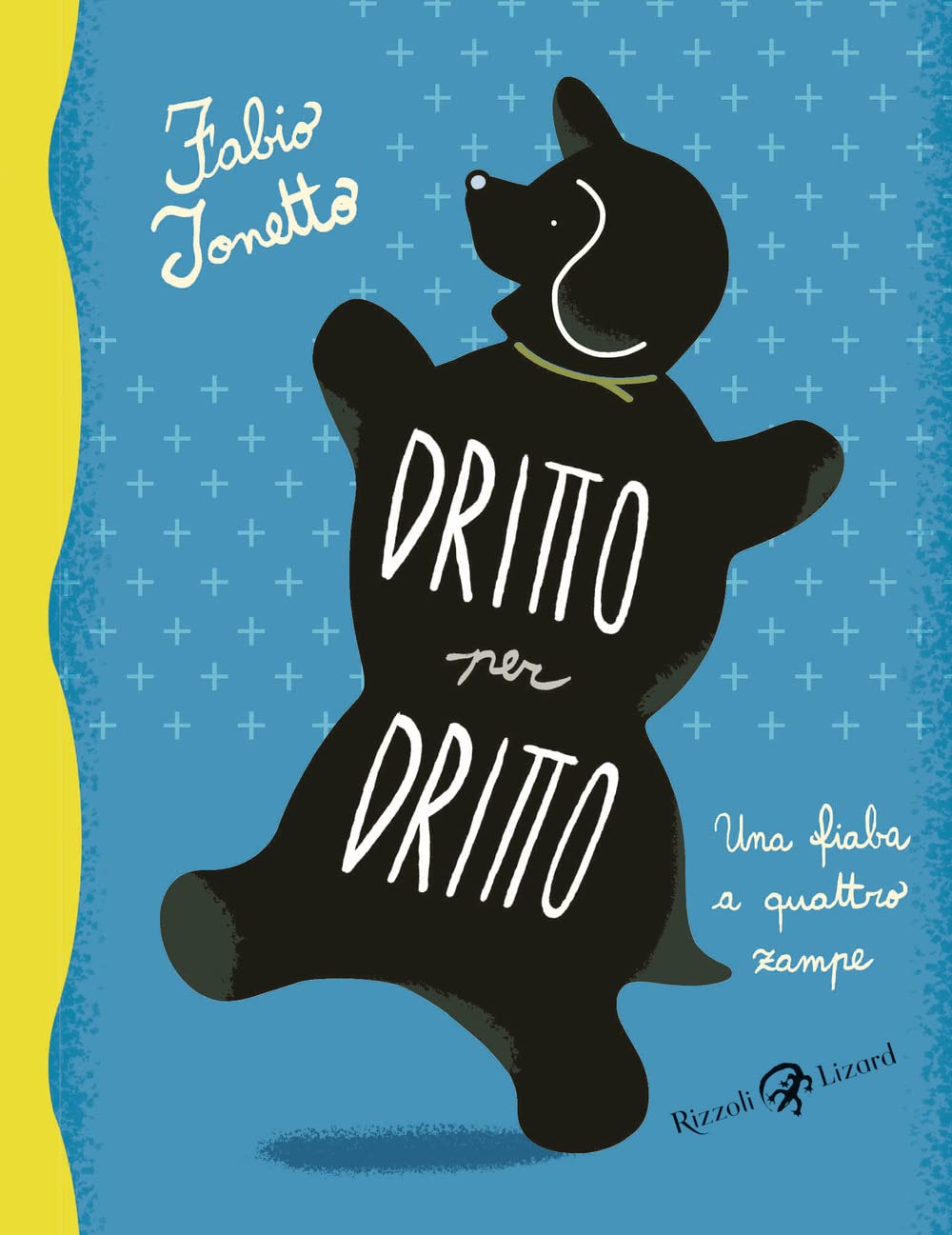 Dritto per dritto: Una fiaba a quattro zampe