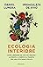 Ecologia interiore. Come li...