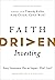 Faith Driven Investing by Henry Kaestner