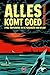 Alles komt goed by Thomas Goorden