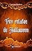 Tres Relatos de Halloween