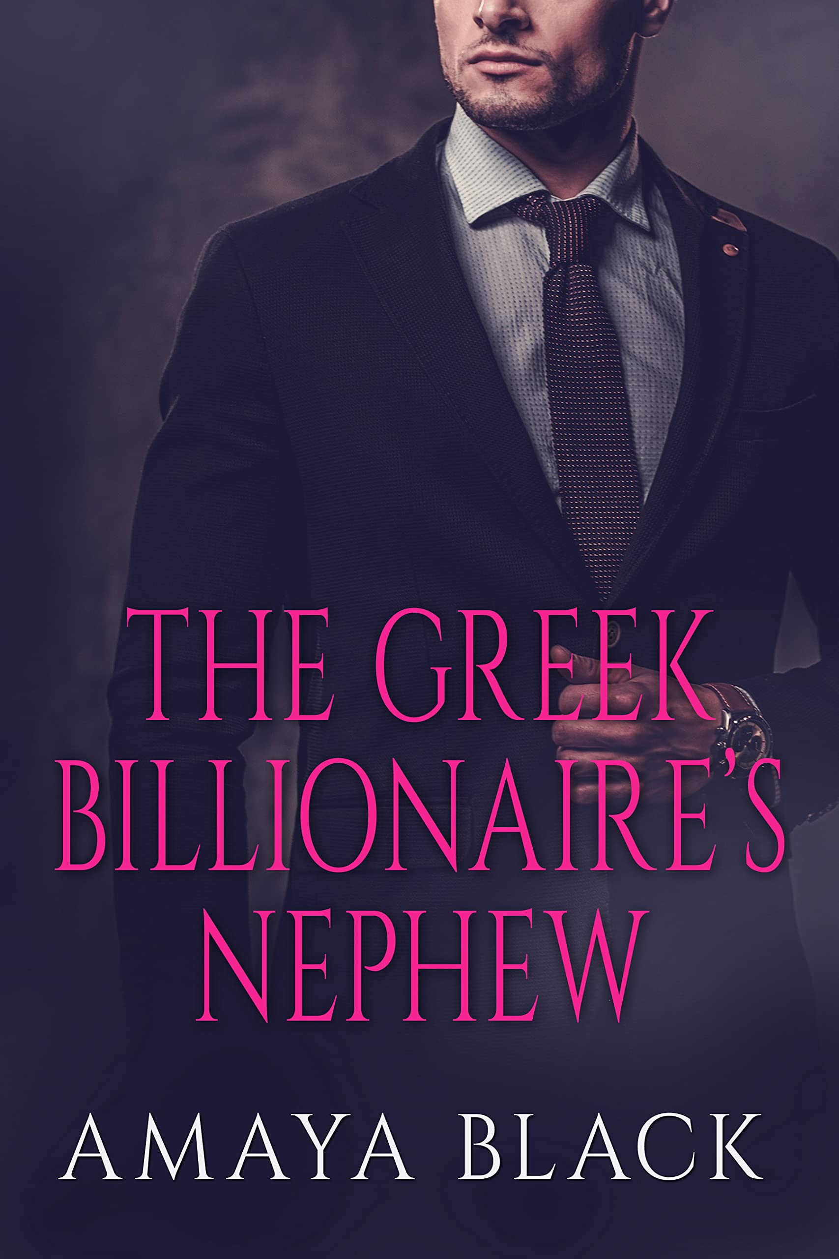 The Greek Billionaire's Nephew : Part I (Kindle Edition)