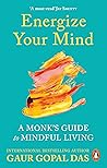 Energize Your Mind: A Monk’s Guide to Mindful Living Book cover for Energize Your Mind: A Monk’s Guide to Mindful Living