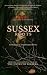 Sussex Roots: Folklore and mythology from Sussex, England (From the Confidential Files of the Untruth Seekers)
