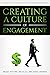 CREATING A CULTURE OF ENGAG...