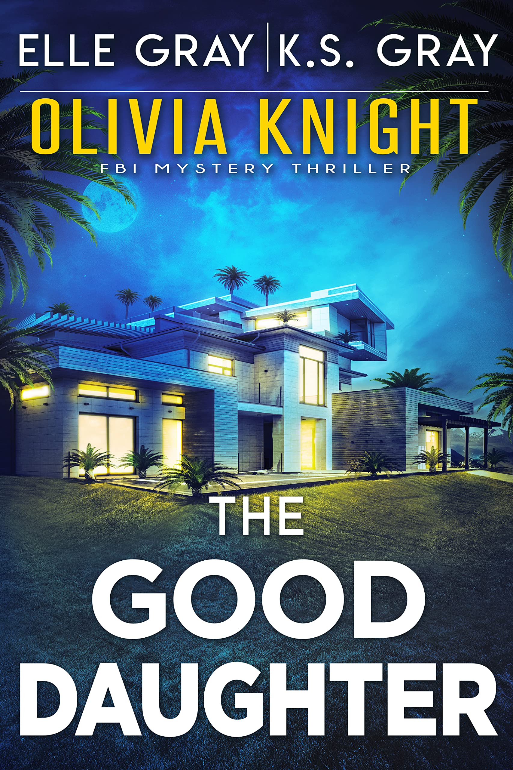 The Good Daughter (Olivia Knight FBI #7)