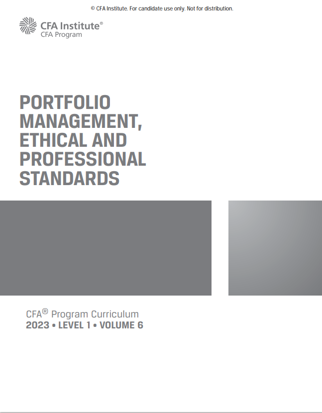 Portfolio Management and Ethical and Professional Standards (CFA 2023 Level 1, #6)