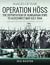 Operation Höss: The Deporta...