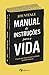 Manual de Instruções para a Vida