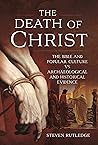 The Death of Christ: The Bible and Popular Culture vs Archaeological and Historical Evidence