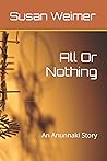 All Or Nothing: An Anunnaki Story
