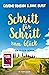 Schritt für Schritt zum Glück: Ein Pilger-Roman (German Edition)