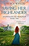 Saving Her Highlander (Reunited in the Highlands, #1)