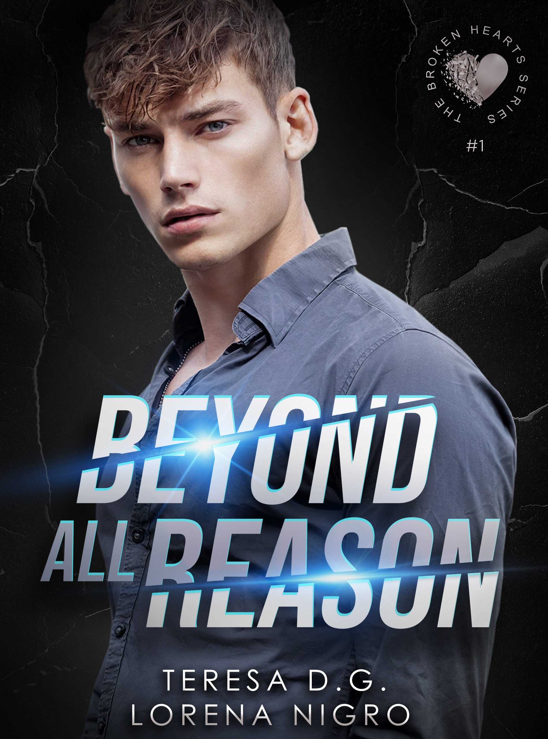 BEYOND ALL REASON (The Broken Hearts Series #1)