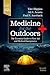 Medicine for the Outdoors: ...