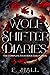 Wolf Shifter Diaries : Clean Shifter, Vampire & Fae Paranormal Romance