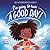 I’m Going to Have a Good Day!: Daily Affirmations with Scarlett