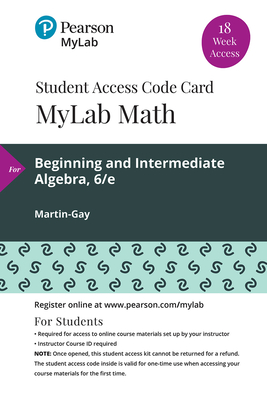Beginning & Intermediate Algebra [with MyLab Math 18-Week Access Code]