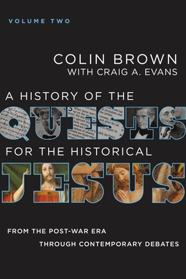 A History of the Quests for the Historical Jesus, Volume 2: From the Post-War Era through Contemporary Debates (2)