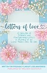 Letters of Love: Written for Pregnancy & Infant Loss Awareness