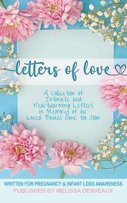 Letters of Love: Written for Pregnancy & Infant Loss Awareness
