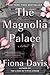 The Magnolia Palace