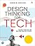 Design Thinking for Tech by George Anderson