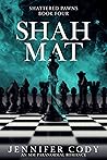 Shah Mat by Jennifer Cody