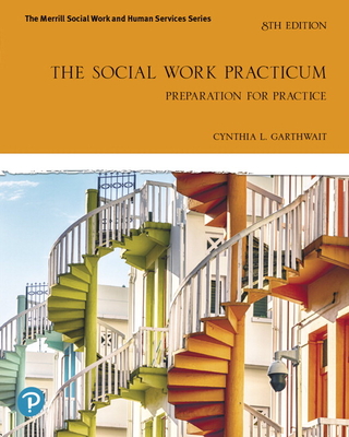 Social Work Practicum, The: Preparation for Practice