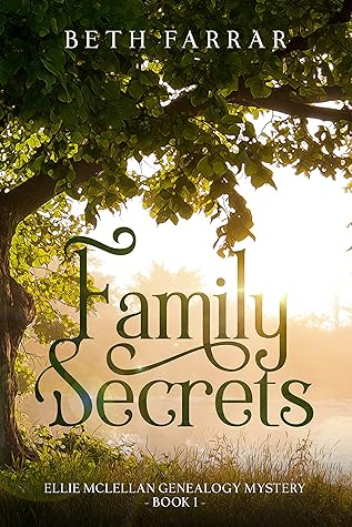 Family Secrets: Ellie McLellan Genealogy Mystery - Book 1