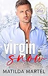 Virgin Snow by Matilda Martel