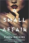 A Small Affair by Flora Collins