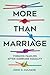 More Than Marriage: Forming...
