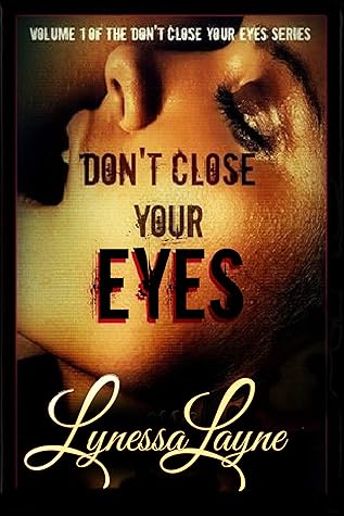 Don't Close Your Eyes (DCYE, #1)