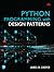 Python Programming with Design Patterns
