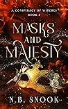 Masks and Majesty (A Conspiracy of Witches, #2)