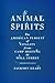 Animal Spirits: The America...