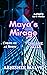 Maya’s Mirage: Check in at ...