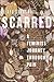 Scarred: A Feminist Journey...