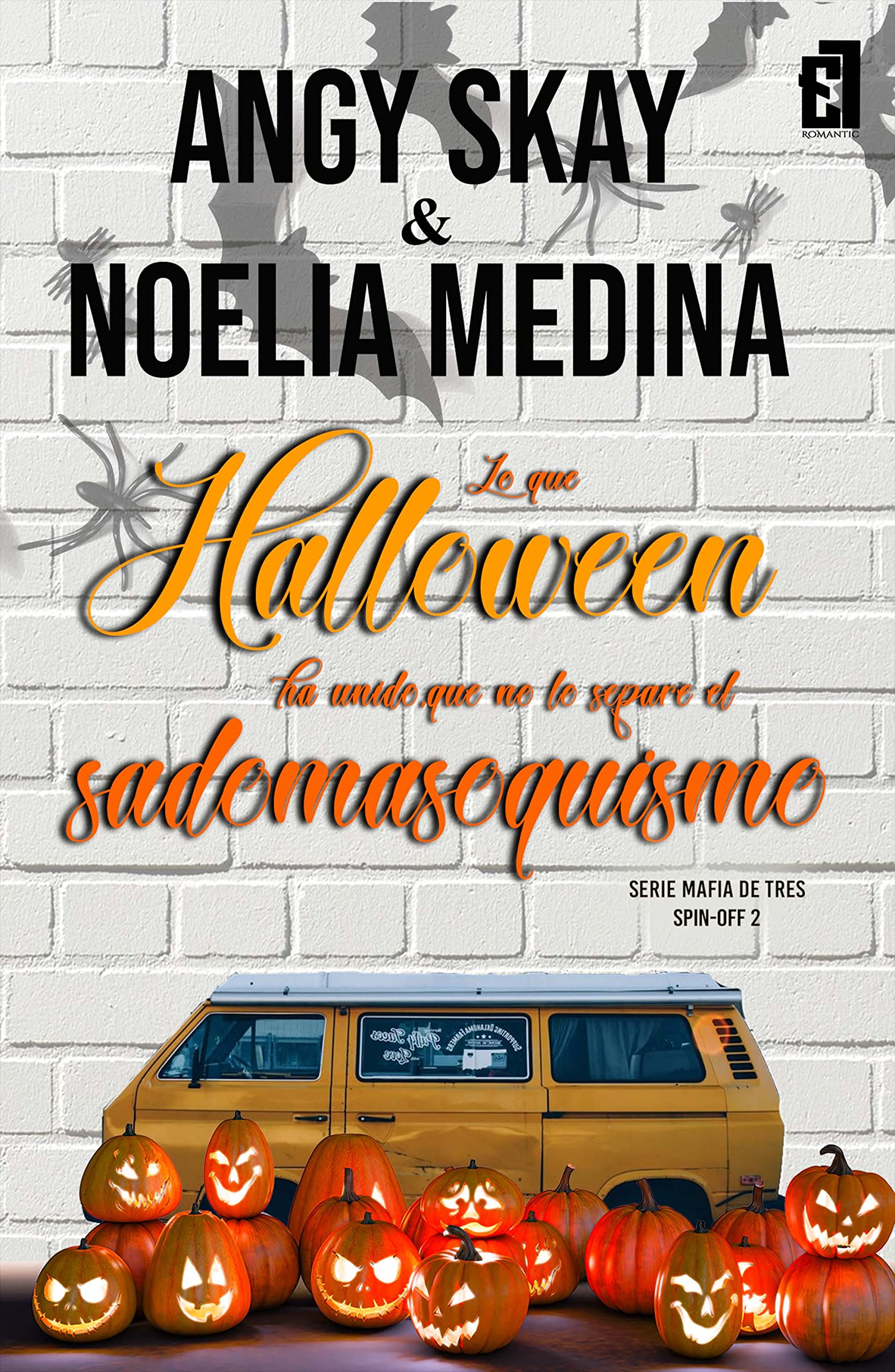 Lo que Halloween ha unido, que no lo separe el sadomasoquismo: Spin-off 2 de Mafia de tres (Spanish Edition)
