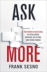 Ask More: The Pow...