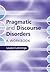 Pragmatic and Discourse Disorders: A Workbook