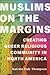 Muslims on the Margins by KD Thompson