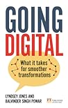 Going Digital: What it takes for smoother transformations Going Digital: What it takes for smoother transformations