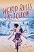 Weird Rules to Follow by Kim   Spencer