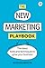 New Marketing Playbook, The: The Latest Tools And Techniques To Grow Your Business