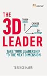 The 3D Leader: Take Your Leadership to the Next Dimension