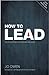 How to Lead: The 5th Edition of the bestselling guide