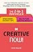 Be Creative – Now!: The 2-in-1 Manager: Speed Read - instant tips; Big Picture - lasting results